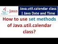 How to use set methods of Java util calendar class