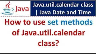 How to use set methods of Java util calendar class