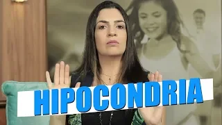 COMO IDENTIFICAR A HIPOCONDRIA?