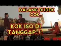KANGEN PEYE - DALANG BUDEK KOK DI TANGGAP OPO KRUNGU KUPING E COK