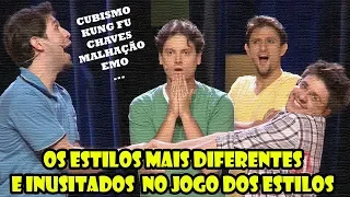 Os estilos mais diferentes no jogo dos ESTILOS