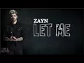 Lyrics: ZAYN - Let Me