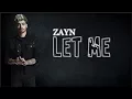 Lyrics: ZAYN - Let Me