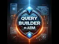 AEM Tutorial 22 - Query Builder In AEM