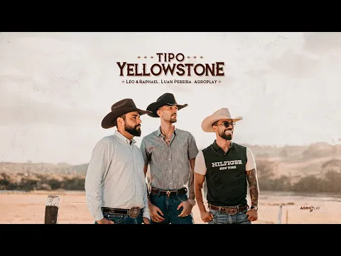 Clipe de Yellowstone - Léo & Raphael