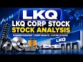 LKQ Stock Analysis LKQ Corp Stock Business Overview Chart Analysis Future Outlook