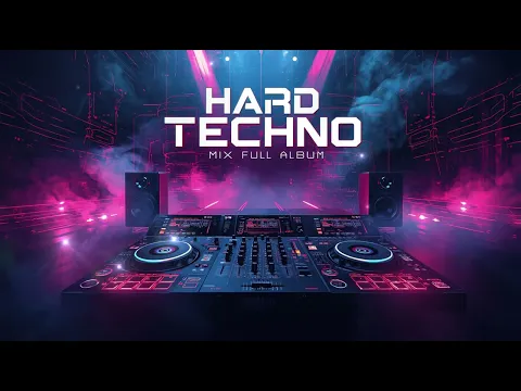 HARD TECHNO MIX- Full Album – Relentless Dark Hard Techno Mix