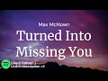 Turned Into Missing You - Max McNown / FULL SONG LYRICS