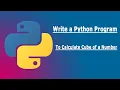 Write a Python Program to Calculate Cube of a Number python source code