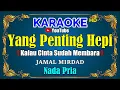 Download Lagu YANG PENTING HEPI - Jamal Mirdad [ KARAOKE HD ] Nada Pria