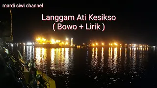 ati kesikso bowo lirik gayeeeng luuur 