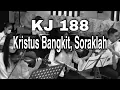 Download Lagu KJ 188 Kristus Bangkit, Soraklah/Christ the Lord is Risen Today