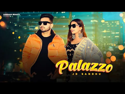 Download MP3 PALAZZO : JD Sandhu | Sukh Sanghera | Sikander Sidhu | New Punjabi Songs 2024 | Latest Punjabi Song