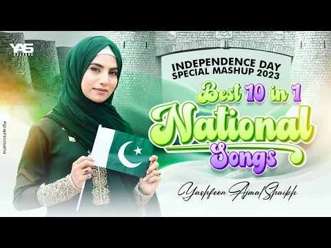 Download MP3 Top 10 National Songs | Independence Day Mashup 2023 | Yashfeen Ajmal Shaikh | 14 August Song 2023