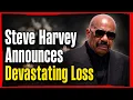 Steve Harvey Announces Devastating Loss