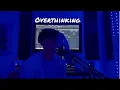 Livinglikeiso - Overthinking (Official Video)