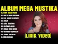 Download Lagu HITAM BUKAN PUTIH - MEGA MUSTIKA FULL ALBUM TERBAIK (LIRIK VIDEO) BUKAN YANG PERTAMA - DANGDUT LAWAS