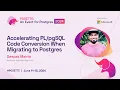Accelerating Code Conversation When Migrating to Postgres POSETTE 2024