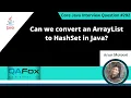 Can we convert an ArrayList to HashSet in Java Core Java Interview Question