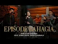 Download Lagu Ifan \u0026 Ade Govinda feat. Ernie Zakri, Irfan Chasmala - Episode Bahagia (Cover)