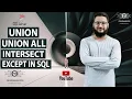 Union and Union ALL In SQL Intersect and Except In SQL SQL Union SQL Intersect