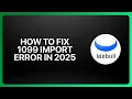How To Fix Webull 1099 Import Error TurboTax integration in Webull Tutorial