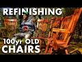 Refinishing 100yr old Chairs