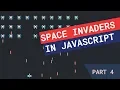 Creating Space Invaders in JavaScript Part 4