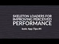 Skeleton loaders for perceived performance