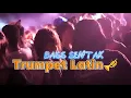 Download Lagu TRUMPET LATIN🎺 - BASS SENTAK - RENS HAPUMBAY