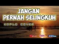 Download Lagu JANGAN PERNAH SELINGKUH#cover koplo