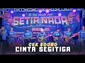 Download Lagu CEK SOUND CINTA SEGITIGA | SETIA NADA Music Live Bloke KISPRO MULTIMEDIA