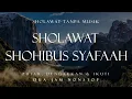 Download Lagu Sholawat Shohibus Syafa'ah Tanpa Musik || 2 Jam Nonstop