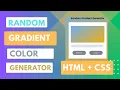 Random Gradient Generator - HTML CSS