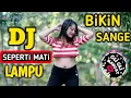 Download Lagu DJ SEPERTI MATI LAMPU YA SAYANG FULL BASS REMIX VIRAL TIKTOK TERBARU 2022