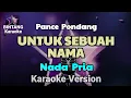 Download Lagu UNTUK SEBUAH NAMA - Pance Pondang ( KARAOKE NADA PRIA ) 