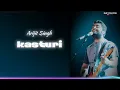 Kasturi | Amar Prem Ki Prem Kahani | Arijit Singh | Prasad S | Kunaal V | 2024