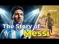 Lionel Messi - The Life of the Greatest Footballer Ever