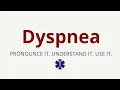 How to Pronounce Dyspnea Dyspnea Pronunciation Medical Terms