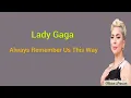 Lagu Lady Gaga - Always Remember Us | Lirik Terjemahan