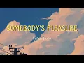 Download Lagu Somebody's Pleasure ( 1 Hour Duration )
