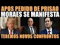 Download Lagu MORAES SE MANIFESTA APÓS PEDIDO DE PRISÃO