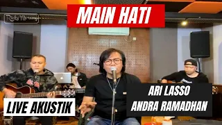 main hati ari lasso feat andra ramadhan live akustik