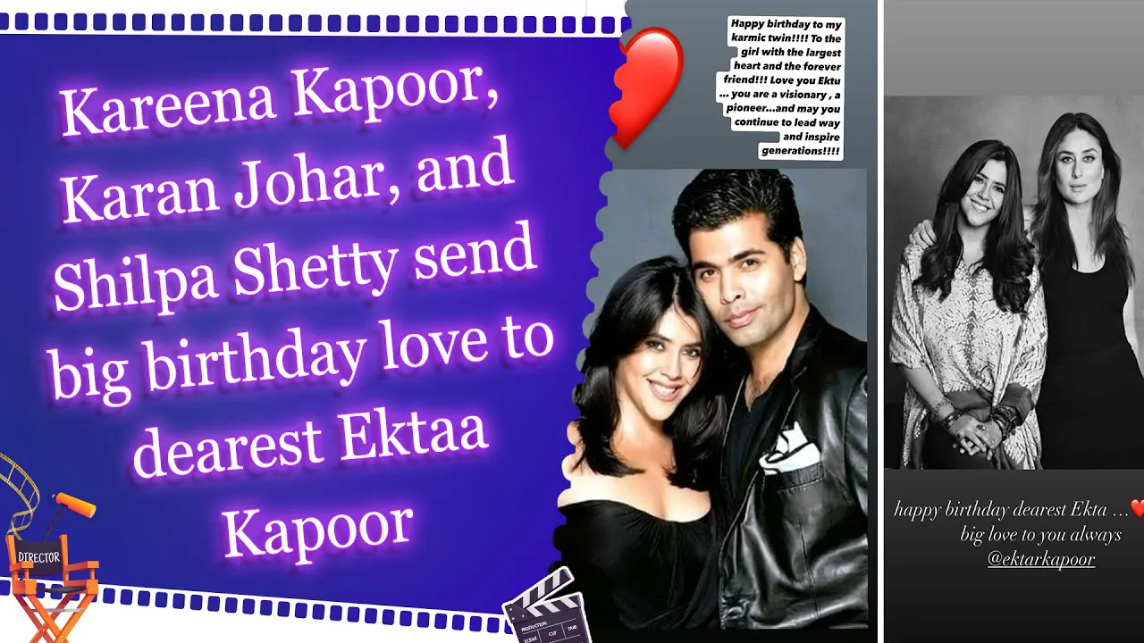 Kareena Kapoor, Karan Johar, and Shilpa Shetty send big birthday love to dearest Ektaa Kapoor