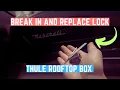 Locked Out of My Thule Roof Box Let s Break In and Replace Lock Cylinder
