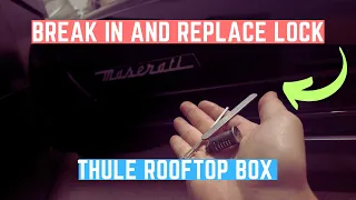 Locked Out of My Thule Roof Box Let s Break In and Replace Lock Cylinder