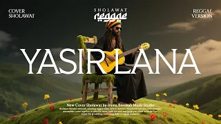 yasir lana sholawat reggae cover by irama barokah ai khodijah