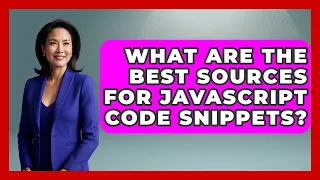 What Are the Best Sources for JavaScript Code Snippets JavaScript Toolkit News