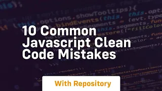 10 common javascript clean code mistakes
