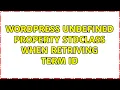 Wordpress Undefined property stdClass id when retriving term ID 2 Solutions